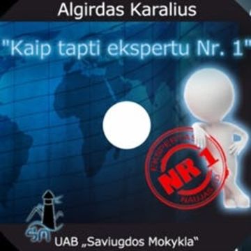 Kaip Tapti Ekspertu Nr. 1 audiobook, Algirdas Karalius