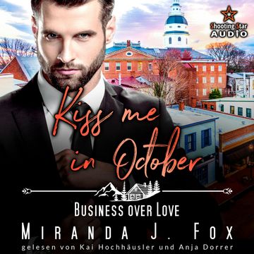 Kiss me in October: Business over Love - Kleinstadtliebe in Pinewood Bay, Band 10 (ungekürzt) audiobook, Miranda J. Fox