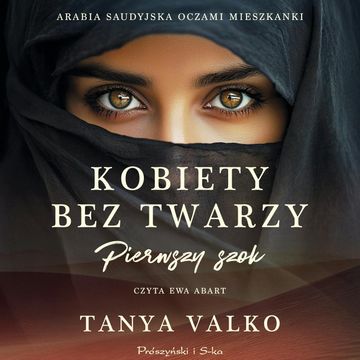Kobiety bez twarzy. Pierwszy szok audiobook, Tanya Valko