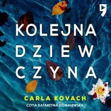 Kolejna dziewczyna audiobook, Carla Kovach