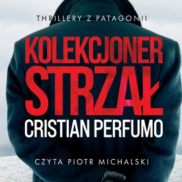 Kolekcjoner strzał audiobook, Cristian Perfumo