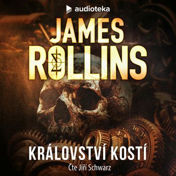 Království kostí audiobook, James Rollins