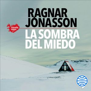 La sombra del miedo (Serie Islandia Negra 1), Ragnar Jonasson