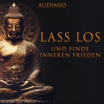 Lass Los und finden inneren Frieden audiobook, Audimio