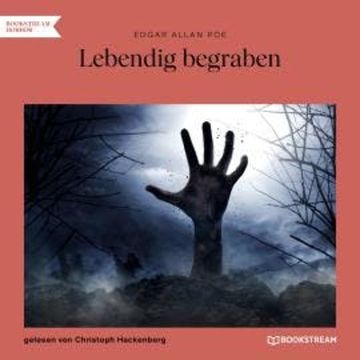 Lebendig begraben (Ungekürzt) audiobook, Edgar Allan Poe
