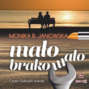 Mało brakowało, Monika B. Janowska