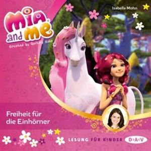 Freiheit für die Einhörner (Mia and me 13), Isabella Mohn