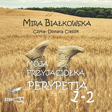 Moja przyjaciółka Perypetia. Tomy 1 i 2 audiobook, Mira Białkowska