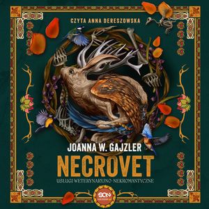 Necrovet. Usługi weterynaryjno-nekromantyczne, Joanna W. Gajzler