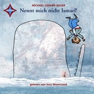 Nennt mich nicht Ismael!, Gerard Bauer