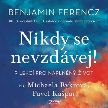 Nikdy se nevzdávej audiobook, Benjamin Ferencz