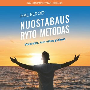 NUOSTABAUS RYTO METODAS. Valanda, kuri viską pakeis, Hal Elrod