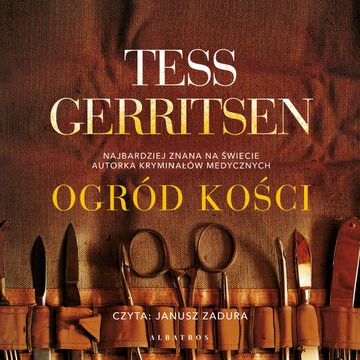 Ogród kości audiobook, Tess Gerritsen