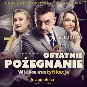 Ostatnie pożegnanie. Wielka mistyfikacja. Odcinek 7, Tatiana Zawrzykraj-Kutz