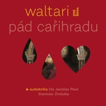 Pád Cařihradu audiobook, Mika Waltari