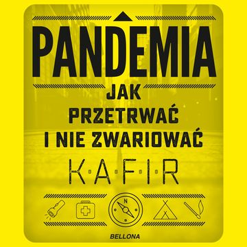 Pandemia. Jak przetrwać i nie zwariować, Kafir
