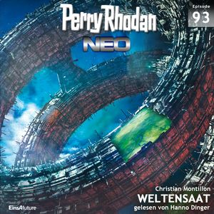 WELTENSAAT (Perry Rhodan Neo 93), Christian Montillon