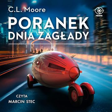 Poranek dnia zagłady, C.L. Moore