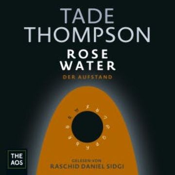 Rosewater - Der Aufstand audiobook, Tade Thompson