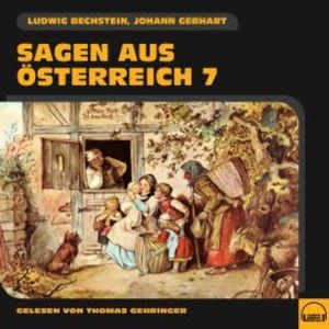 Sagen aus Österreich 7, Ludwig Bechstein