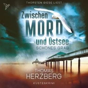 Schönes Grab - Zwischen Mord und Ostsee, Band 4 (Ungekürzt) audiobook, Thomas Herzberg