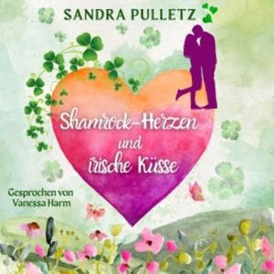 Shamrock-Herzen und irische Küsse, Sandra Pulletz
