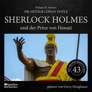 Sherlock Holmes und der Prinz von Hawaii (Die neuen Abenteuer, Folge 43), Sir Arthur Conan Doyle