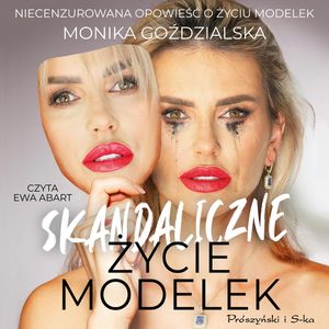 Skandaliczne życie modelek, Monika Goździalska