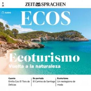 Spanisch lernen Audio - Ökotourismus – Zurück zur Natur, Covadonga Jiménez