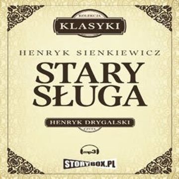 Stary sługa, Hania, Selim Mirza audiobook, Henryk Sienkiewicz