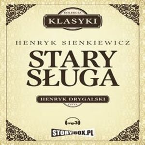 Stary sługa, Hania, Selim Mirza, Henryk Sienkiewicz