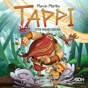 Tappi. O wielkim wyścigu i jeszcze większym bałaganie audiobook, Marcin Mortka