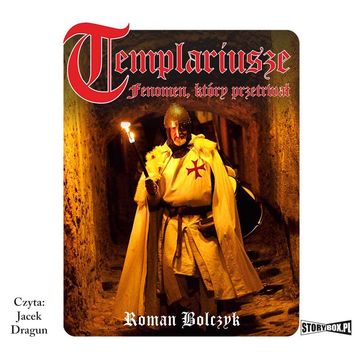 Templariusze – fenomen, który przetrwał audiobook, Roman Bolczyk