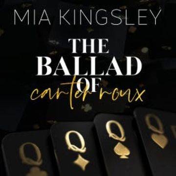 The Ballad Of Carter Roux audiobook, Mia Kingsley