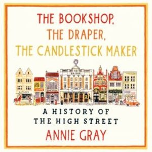 The Bookshop, The Draper, The Candlestick Maker, Annie Gray