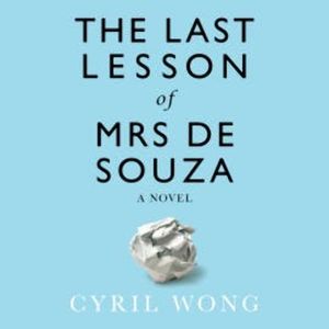 The Last Lesson of Mrs de Souza, Cyril Wong