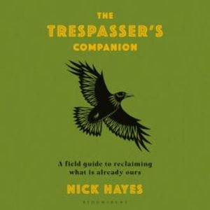 The Trespasser's Companion, Nick Hayes