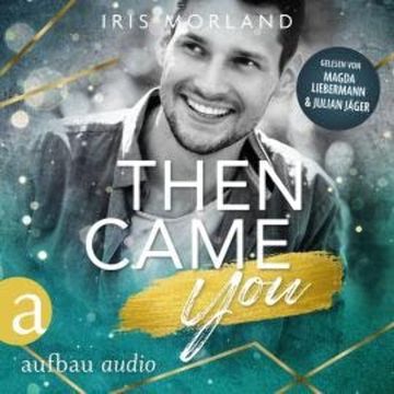 Then came you - Die Younger's Family Saga, Band 1 (Ungekürzt) audiobook, Iris Morland