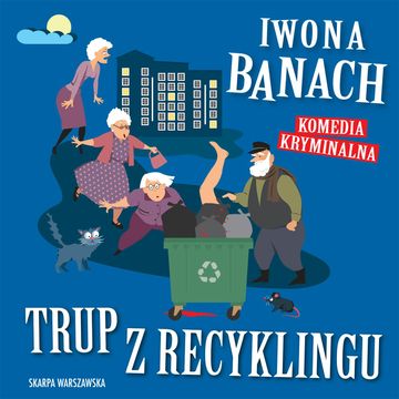 Trup z recyklingu audiobook, Iwona Banach