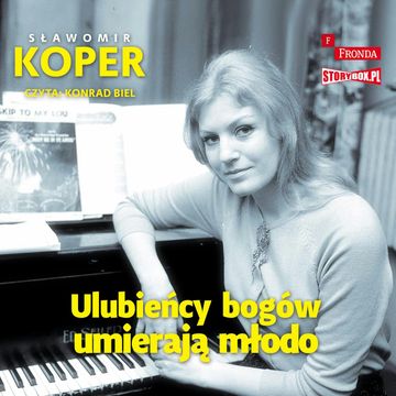 Ulubieńcy bogów umierają młodo audiobook, Sławomir Koper
