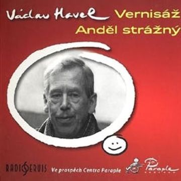 Vernisáž, Anděl strážný audiobook, Václav Havel