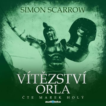 Vítězství orla audiobook, Simon Scarrow