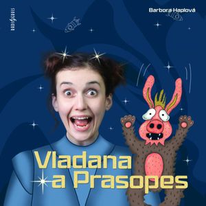 Vladana a Prasopes, Barbora Haplová