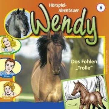 Wendy, Folge 6: Das Fohlen "Trolle" audiobook, H. G. Franciskowsky