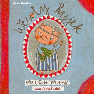 Wesoły Ryjek, Wojciech Widłak