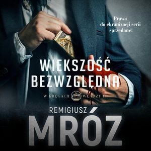 Większość bezwzględna, Remigiusz Mróz