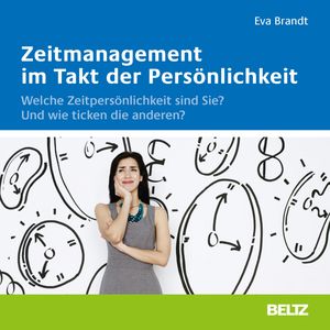 Zeitmanagement im Takt der Persönlichkeit, Eva Brandt