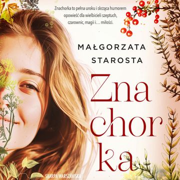 Znachorka. Zagrodzie. Tom 1 audiobook, Małgorzata Starosta