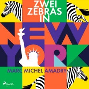 Zwei Zebras in New York, Marc Michel Amadry