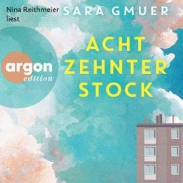 Achtzehnter Stock (Ungekürzte Lesung) audiobook, Sara Gmuer
